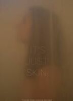 It's Just Skin